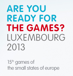 ARE YOU READY FOR THE GAMES ?  - LUXEMBOURG 2013